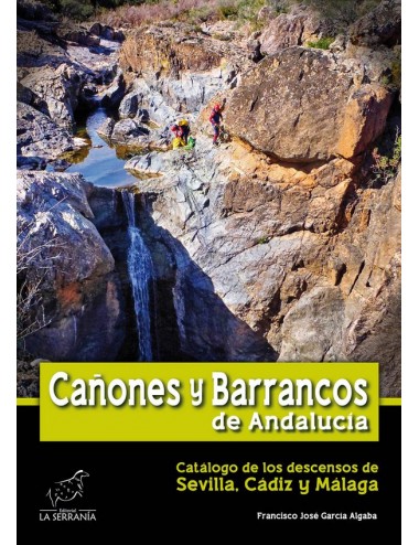 CAÑONES, BARRANCOS ANDALUCÍA 