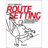 Este Manual ofrece una guía sobre el setting moderno de movimientos en escalada, ideal para equipadores y escaladores